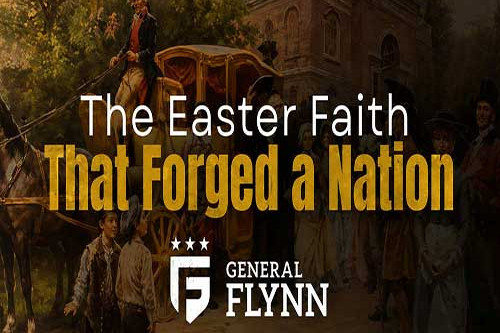Easter Faith That Forged Our Nation
